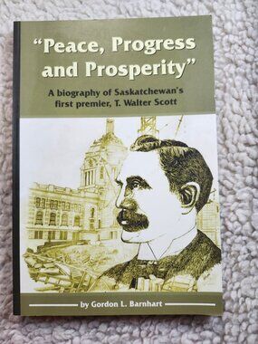 Peace Progress and Prosperity Barnhart Paperback 2000 Biography T Walter Scott